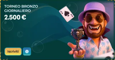 Torneo bronzo giornaliero 2 500 eur